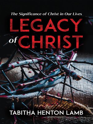 cover image of Legacy of Christ